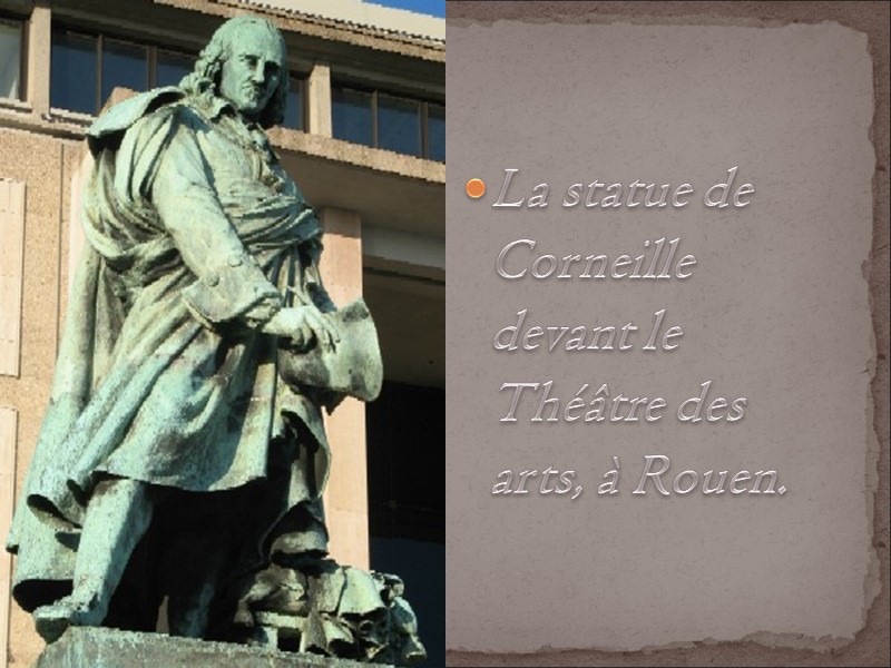 La statue de Corneille devant le Théâtre des arts, à Rouen.